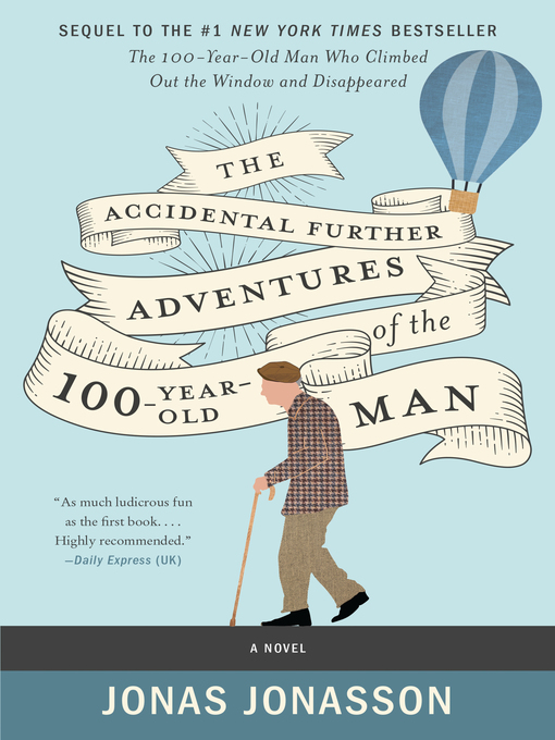 Title details for The Accidental Further Adventures of the Hundred-Year-Old Man by Jonas Jonasson - Wait list